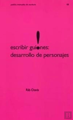 Bertrand.pt - Escribir Guiones: Desarrollo De Personajes