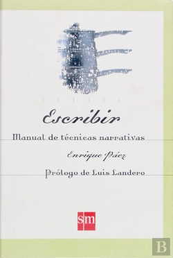 Bertrand.pt - Escribir. Manual De Técnicas Narrativas