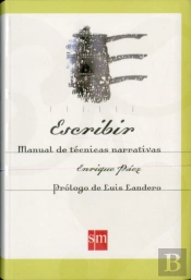 Escribir. Manual De Técnicas Narrativas