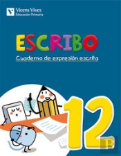 Escribo. Cuaderno Expresion Escrita 12