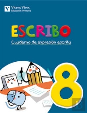 Escribo. Cuaderno Expresion Escrita 8
