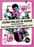 Escribo Para Que Me Quieran
