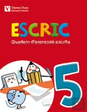 Escric. Quadern D'Expressio Escrita 5