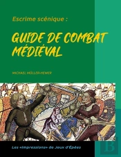 Escrime Scénique : : Guide De Combat Médiéval