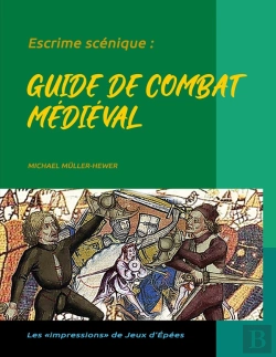 Bertrand.pt - Escrime Scénique : : Guide De Combat Médiéval