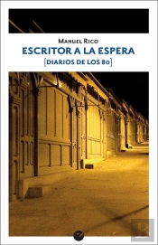 Escritor A La Espera (Diarios De Los 80)