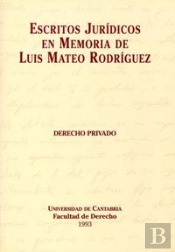 Escritos Jurídicos En Memoria De Luis Mateo Rodríguez