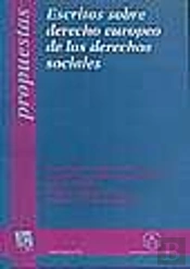 Escritos Sobre Derecho Europeo De Los Derechos Sociales