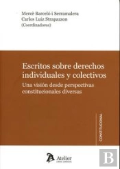 Escritos Sobre Derechos Individuales Y Colectivos