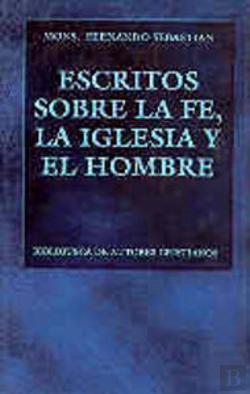 Bertrand.pt - Escritos Sobre La Fe, La Iglesia Y El Hombre