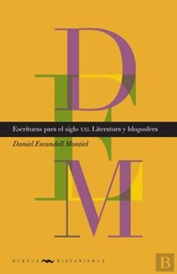 Bertrand.pt - Escrituras Para El Siglo Xxi. Literatura Y Blogosfera.