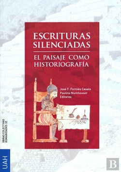 Bertrand.pt - Escrituras Silenciadas: El Paisaje Como Historiografía