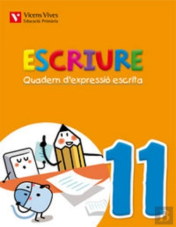 Bertrand.pt - Escriure. Quadern D'Expressio Escrita 11 Balears