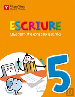 Bertrand.pt - Escriure. Quadern D'Expressio Escrita 5 Balears