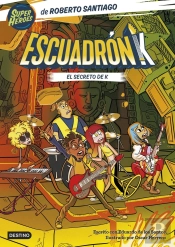 Escuadron K 2. El Secreto De K
