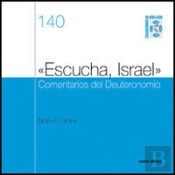 «Escucha, Israel» Comentarios Del Deuteronomio