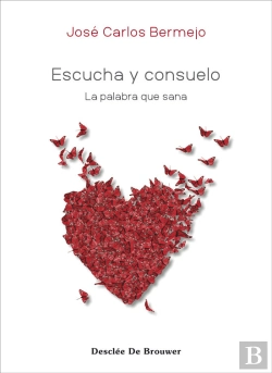 Bertrand.pt - Escucha Y Consuelo. La Palabra Que Sana