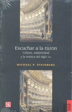 Bertrand.pt - Escuchar A La Razon. Cultura, Subjetividad Y La Musica Del Siglo Xix 