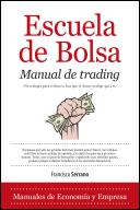 Escuela De Bolsa. Manual De Trading