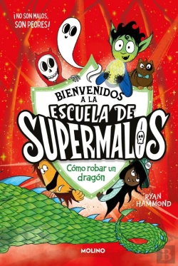 Bertrand.pt - Escuela De Supermalos 2 - Cómo Robar Un Dragón