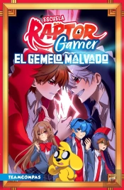 Escuela Raptorgamer 2. El Gemelo Malvado