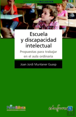 Bertrand.pt - Escuela Y Discapacidad Intelectual. Propuestas Para Trabajar En El Aula Ordinaria