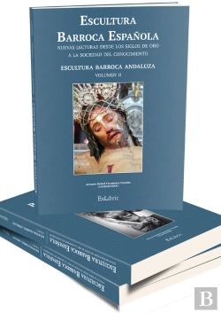Bertrand.pt - Escultura Barroca Española. Nuevaslecturas Desde Los Siglos De Oro Ala Sociedad Del Conocimiento
