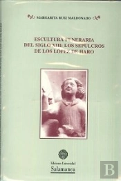 Escultura Funeraria Del Siglo Xiii: Los Sepulcros De Los López De Haro