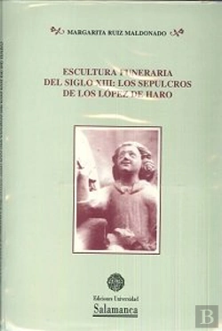 Bertrand.pt - Escultura Funeraria Del Siglo Xiii: Los Sepulcros De Los López De Haro