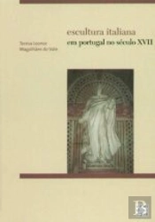 Escultura Italiana em Portugal no Século XVII