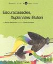 Escuracassoles, Xuplanates ...