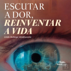 Bertrand.pt - Escutar A Dor, Reinventar A Vida