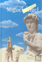 Ese Genio Llamado Miguel Ángel