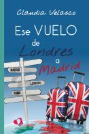 Ese Vuelo De Londres A Madrid