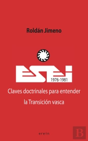 Esei (1976-1981). Claves Doctrinales Para Entender La Transición Vasca