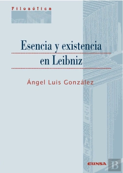 Bertrand.pt - Esencia Y Existencia En Leibniz