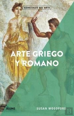Bertrand.pt - Esenciales Arte. Arte Griego Y Romano