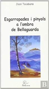 Esgarrapades I Pinyols A L'Ombra De Belleguarda