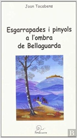 Bertrand.pt - Esgarrapades I Pinyols A L'Ombra De Belleguarda