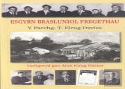 Esgyrn Brasluniol Pregethau Y Parchg. T. Eirug Davies (1892-1951)