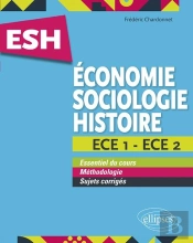 Esh ; Économie ; Sociologie ; Histoire ; Ece 1 ; Ece 2 (Édition 2018)