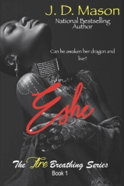 Eshe: The Fire Breathing Series, Book 1