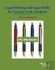 Esl Workbook, Legal Writing And Legal Skills For Foreign Ll.M. Students