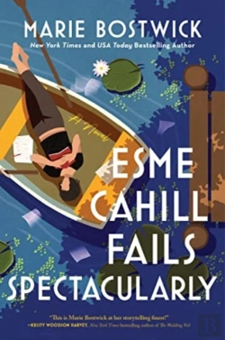 Bertrand.pt - Esme Cahill Fails Spectacularly: A Novel