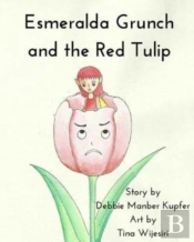 Esmeralda Grunch And The Red Tulip