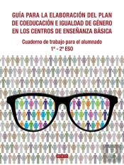 Eso. Cuaderno De Trabajo. Plan De Coeducacion E Igualdad De Genero