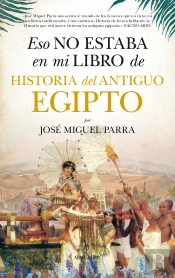 Eso No Estaba En Mi Libro De Historia Del Antiguo Egipto