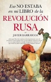 Eso No Estaba En Mi Libro De La Revolución Rusa