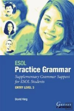 Bertrand.pt - Esol Practice Grammar - Entry Level 3 - Supplimentary Grammer Support For Esol Students
