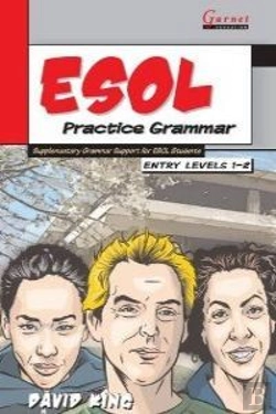 Bertrand.pt - Esol Practice Grammar - Entry Levels 1 And 2 - Supplimentarygrammar Support For Esol Students